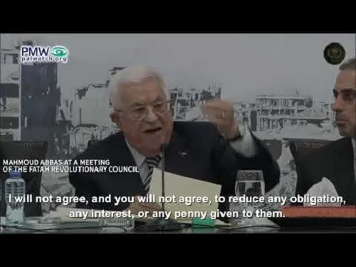 WATCH Abbas vows terrorists will continue to receive Pay-for-Slay Even if we have only one penny left